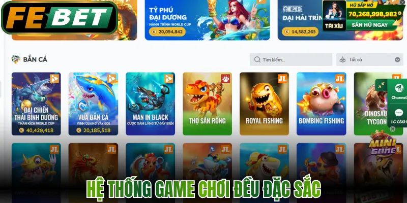 Bắn Cá - Trải Nghiệm Săn Cá Đổi Thưởng Hiện Đại FEBET 3 Hệ thống game chơi đều đặc sắc