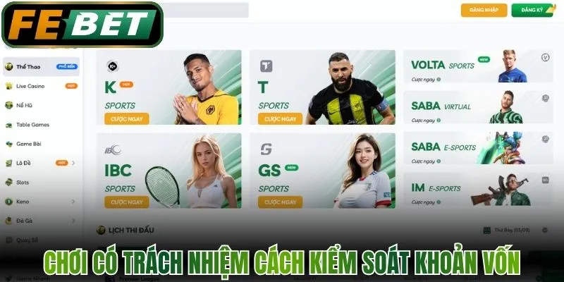 Chơi Có Trách Nhiệm - Tính Năng Bảo Vệ Cược Thủ FEBET 3 Chơi có trách nhiệm cách để kiểm soát khoản vốn