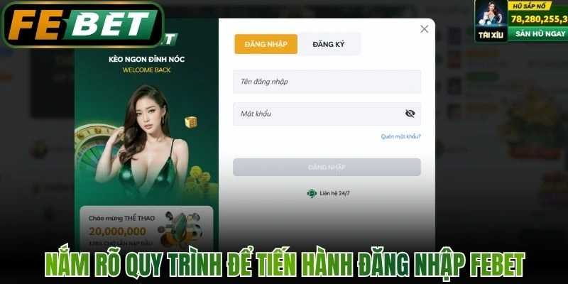 Đăng Nhập FEBET Trên Điện Thoại Và Pc Không Bị Chặn 2 Nắm rõ quy trình để tiến hành đăng nhập FEBET