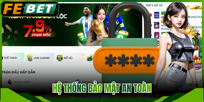 Hệ thống bảo mật an toàn