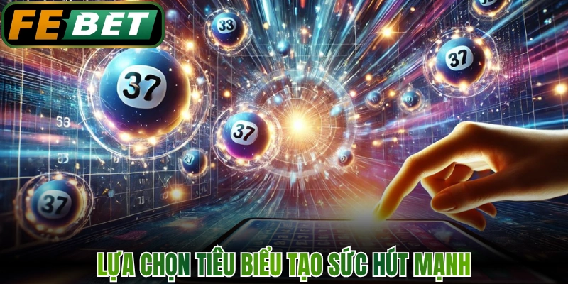 Keno Danh mục cá cược số học ăn khách nhất cùng FEBET 2 Lựa chọn tiêu biểu tạo sức hút mạnh