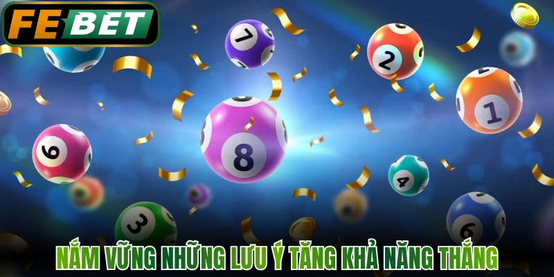 Keno Danh mục cá cược số học ăn khách nhất cùng FEBET 3 Nắm vững những lưu ý tăng khả năng thắng